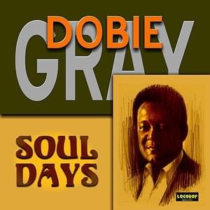 Love To Burn - Dobie Gray