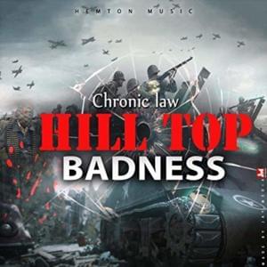 Hill Top Badness - Chronic Law