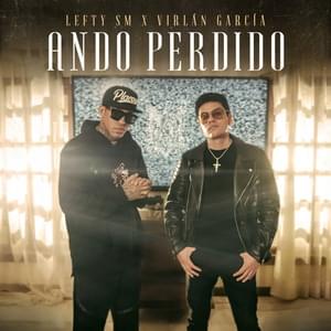 Ando Perdido - Lefty Sm (Ft. Virlán García)