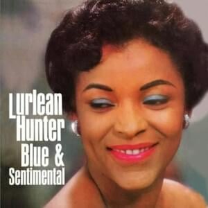 The Song Is You - Lurlean Hunter