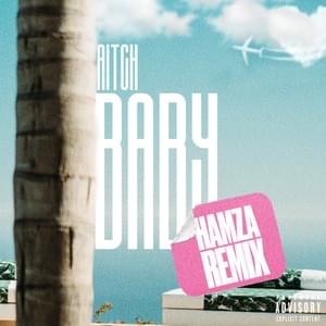 Baby (Hamza Remix) - Aitch, Ashanti & Hamza