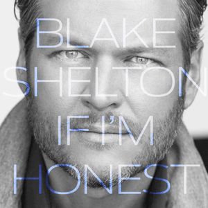 You Can’t Make This Up - Blake Shelton