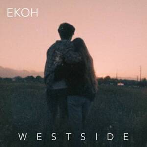 Westside (Eastside Remix) - Ekoh