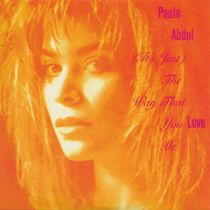 (It’s Just) The Way That You Love Me (Dub) - Paula Abdul