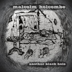 Don’t Play Around - Malcolm Holcombe (Ft. Futureman & Tony Joe White)