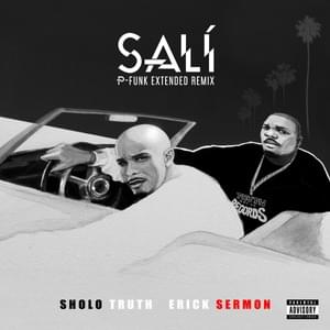 Salí (P-Funk Extended Remix) - Sholo Truth, Erick Sermon