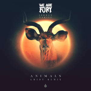 Animals (AMIDY Remix) - WE ARE FURY (Ft. Jordan Tariff)