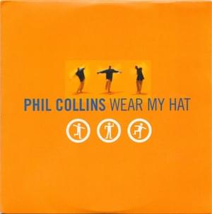 Wear My Hat - Phil Collins