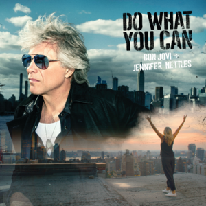 Do What You Can (Duet Version) - Bon Jovi & Jennifer Nettles