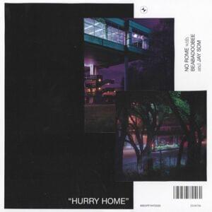 Hurry Home - No Rome (Ft. beabadoobee & Jay Som)