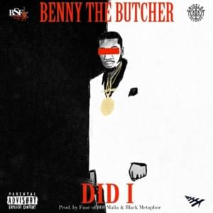 Did I - Benny the Butcher