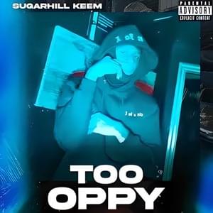 Too Oppy - SugarHill Keem