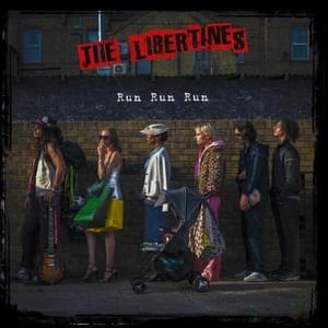 Run Run Run - The Libertines