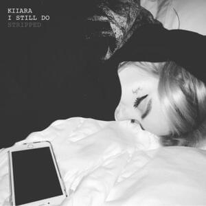 I Still Do (Stripped) - Kiiara