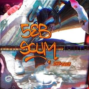 Scum! (feat. One Acen) - 5EB (Ft. 8syn)