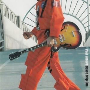 It’s All Too Much - Paul Gilbert