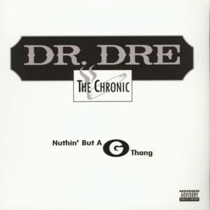 Nuthin’ But a G Thang (Clean Radio Version) - Dr. Dre (Ft. Snoop Dogg)