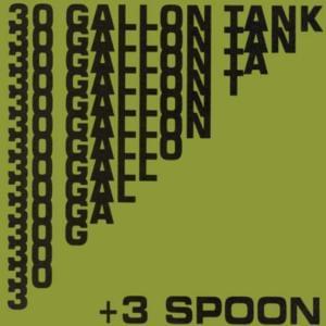 30 Gallon Tank - Spoon