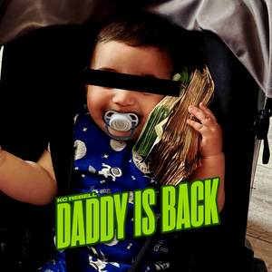 Daddy is back - KC Rebell