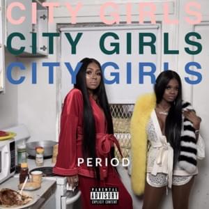 Period (We Live) - City Girls