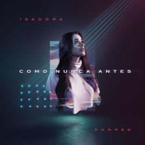 Como Nunca Antes - Isadora Pompeo