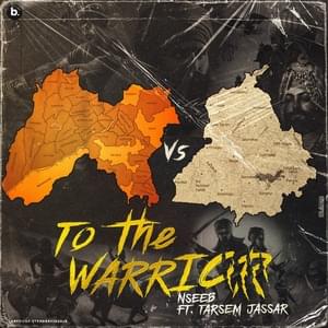 To The Warrior - NseeB (Ft. Tarsem Jassar)