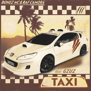 Taxi - Bonez MC & RAF Camora (Ft. Gzuz)