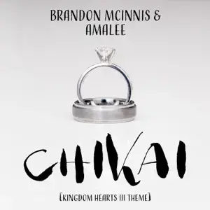 Chikai (”Kingdom Hearts III” Theme) - Brandon McInnis (Ft. AmaLee)