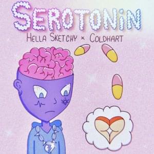 SEROTONIN - Hella Sketchy (Ft. Cold Hart)