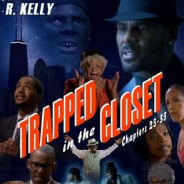 Trapped in the Closet Chapter 25 - R. Kelly