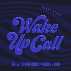 Wake Up Call (Yoshi Remix) - KSI (Ft. P Money, TBJZL & Trippie Redd)