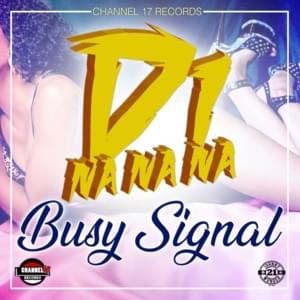 Di Na Na Na - Busy Signal