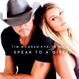 Speak To A Girl - Tim McGraw & Faith Hill