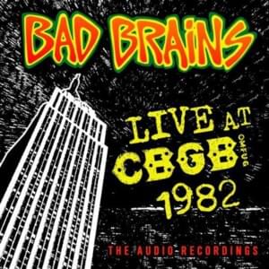 Banned In DC (Live At CBGB’s 1982) - Bad Brains