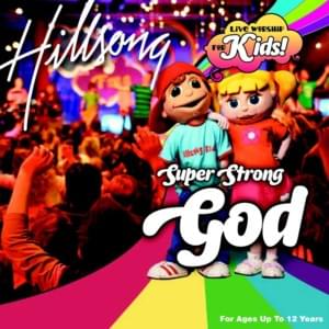 Super Strong God - Hillsong Kids