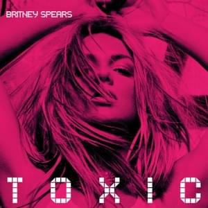 Toxic (Felix Da Housecat’s Club Mix) - Britney Spears