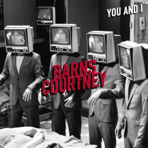 You And I - Barns Courtney