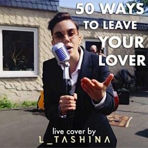 50 Ways To Leave Your Lover - L_Tashina