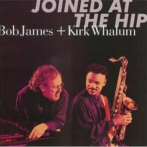 The Ghetto - Bob James & Kirk Whalum