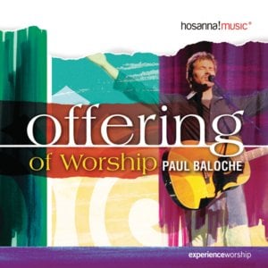 All the Earth Will Sing Your Praises (Live) - Paul Baloche