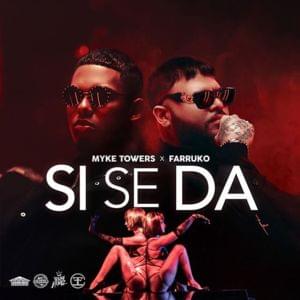 Si Se Da - Myke Towers & Farruko