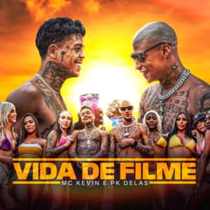 Vida de Filme - MC Kevin (Ft. PK Delas)