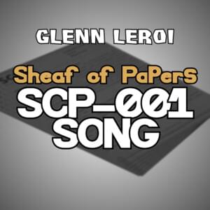 SCP-001 Song - Glenn Leroi