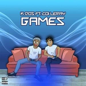 Games - K Dos (Ft. Coi Leray)