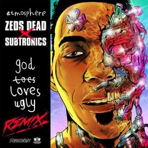 GodLovesUgly (Remix) - Atmosphere, Zeds Dead & Subtronics