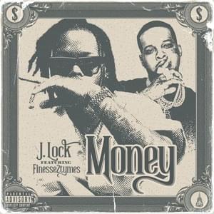 Money - J.Lock (Ft. Finesse2Tymes)