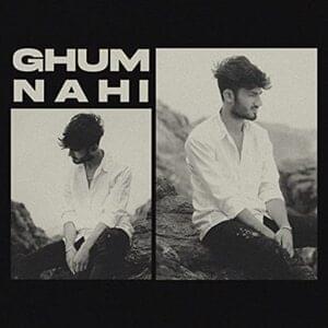 Ghum Nahi - JANI