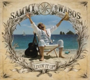 Sailin’ - Sammy Hagar & The Waboritas