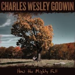 Needle Fall Down - Charles Wesley Godwin