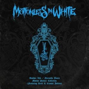 Eternally Yours: Motion Picture Collection - Motionless in White (Ft. Crystal Joilena)